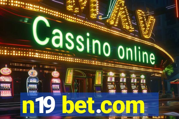 n19 bet.com